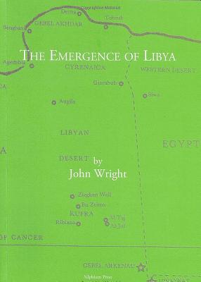 The Emergence of Libya - Wright, John