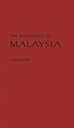 The Emergence of Malaysia.