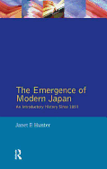 The Emergence of Modern Japan: An Introductory History Since 1853