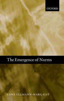 The Emergence of Norms - Ullmann-Margalit, Edna