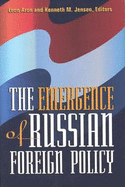 The Emergence of Russian Foreign Policy