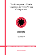 The Emergence of Social Cognition in Three Young Chimpanzees - Tomasello, Michael, and Carpenter, Malinda, and Hobson, R Peter (Commentaries by)