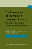 The Emergence of the Modern Language Sciences: Studies on the Transition from Historical-Comparative to Structural Linguistics in Honour of E.F.K. Koerner. Volume 2: Methodological Perspectives and Applications