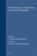 The Emergence of Tolerance in the Dutch Republic