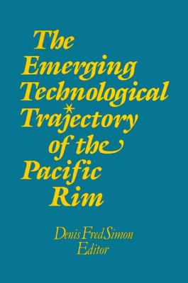 The Emerging Technological Trajectory of the Pacific Basin - Simon, Denis Fred