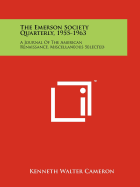 The Emerson Society Quarterly, 1955-1963: A Journal of the American Renaissance, Miscellaneous Selected