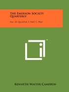 The Emerson Society Quarterly: No. 32, Quarter 3, Part 3, 1963