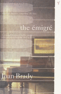The Emigre - Brady, Joan