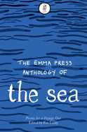 The Emma Press Anthology of the Sea: Poems for a Voyage Out