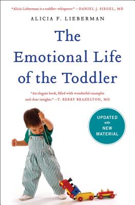 The Emotional Life of the Toddler - Lieberman, Alicia F, PhD
