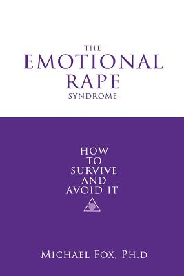 The Emotional Rape Syndrome - Fox, Michael