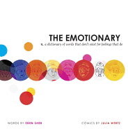 The Emotionary: A Dictionary of Words That Don't Exist for Feelings That Do