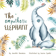The Empathetic Elephant: A heartwarming rhyming story for kids