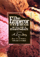 The Emperor of Ice Cream: The True Story of H'Aagen-Dazs