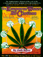The Emperor Wears No Clothes: Hemp and the Marijuana Conspiracy