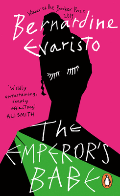 The Emperor's Babe: From the Booker prize-winning author of Girl, Woman, Other - Evaristo, Bernardine