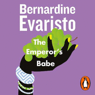 The Emperor's Babe: From the Booker prize-winning author of Girl, Woman, Other