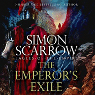The Emperor's Exile (Eagles of the Empire 19): The thrilling Sunday Times bestseller