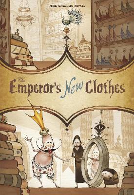 The Emperor's New Clothes: The Graphic Novel - Andersen, Hans C., and Peters, Stephanie True (Retold by)