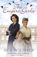 The Empire Girls: A gripping saga of family, love and friendship in the 1950s