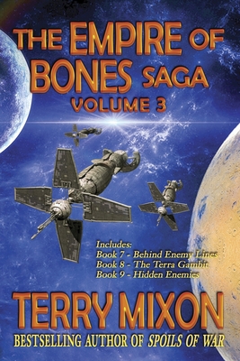The Empire of Bones Saga Volume 3: Books 7-9 of the Empire of Bones Saga - Mixon, Terry