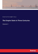 The Empire State in Three Centuries: Volume 2