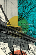 The Empire Within: Postcolonial Thought and Political Activism in Sixties Montreal Volume 23