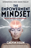 The Empowerment Mindset: Success Through Self-Knowledge