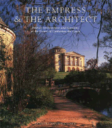 The Empress and the Architect: British Architecture and Gardens at the Court of Catherine the Great