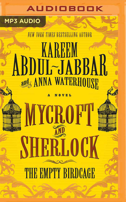 The Empty Birdcage - Abdul-Jabbar, Kareem, and Waterhouse, Anna, and Lynch, Damian (Narrator)