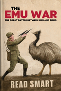 The Emu War: The Great Battle Between Men and Birds