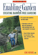 The Enabling Garden: Creating Barrier-Free Gardens - Rothert, Gene