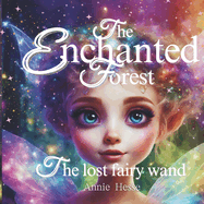 The Enchanted Forest: The lost fairy wand