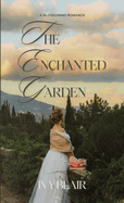 The Enchanted Garden: A Blossoming Romance