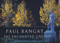 The Enchanted Garden - Griffiths, Simon, Dr., and Bangay, Paul