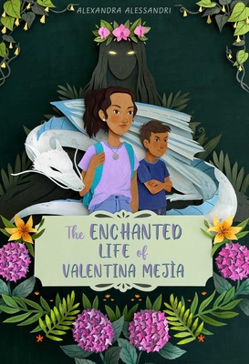 The Enchanted Life of Valentina Meja - Alessandri, Alexandra