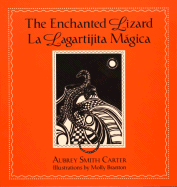 The Enchanted Lizard/La Larartijita M?gica