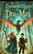 The Enchanted Quest of Dru and Max