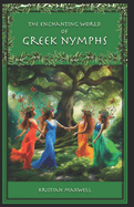 The Enchanting World of Greek Nymphs: Beyond The Muses