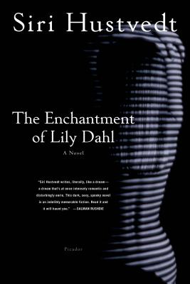The Enchantment of Lily Dahl - Hustvedt, Siri