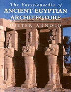 The Encyclopaedia of Ancient Egyptian Architecture