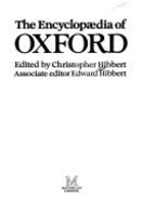 The Encyclopaedia of Oxford - Hibbert, Christopher (Editor), and Hibbert, Edward (Editor)