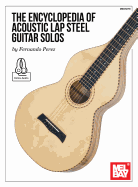 The Encyclopedia of Acoustic Lap Steel Guitar Solos