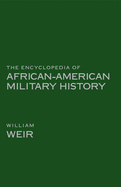 The Encyclopedia of African American Military History