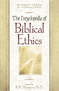 The Encyclopedia of Biblical Ethics - Harrison, R K (Editor)