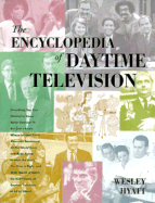 The Encyclopedia of Daytime Television - Hyatt, Wesley