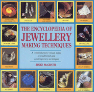 The Encyclopedia of Jewellery-making Techniques - McGrath, Jinks