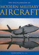 The Encyclopedia of Modern Military Aircraft
