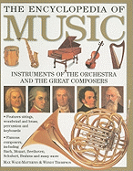 The Encyclopedia of Music: Instruments of the Orchestra and the Great Composers