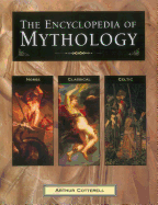 The Encyclopedia of Mythology: Norse : Classical : Celtic